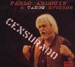 Pablo Ardouin & Tango Efusion: Censurado, CD