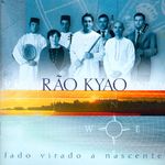 Rao Kyao: Fado Virado A Nascente, CD