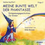 Sabine Seyffert: Meine Bunte Welt D.Phantasie 2, CD