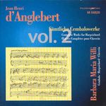 Jean-Henri d' Anglebert (1635-1691): Sämtliche Cembalowerke Vol.2, CD