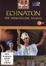 Ägypten: Echnaton - Der verschollene Pharao, DVD
