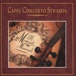 Caffe Concerto Strauss: Momenti Musicali, CD