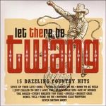 Twang: Let There Be Twang, CD