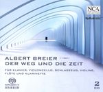 Albert Breier (geb. 1961): Der Weg und die Zeit, 2 SACDs