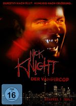 Nick Knight, der Vampircop Staffel 1 Box 1, 3 DVDs