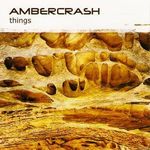Ambercrash: Things, CD