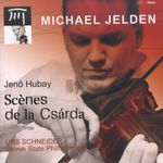 Jenö Hubay (1858-1937): Scenes de la Csarda f. Violine & Orchester, CD