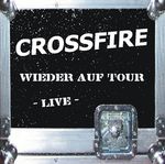 Crossfire  (deutsch): Wieder auf Tour - Live, CD
