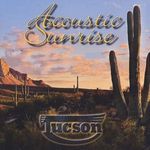 Tucson: Acoustic Sunrise, CD