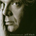 Jeff Black: Honey And Salt, CD