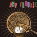 Any Trouble: Life In Reverse, CD