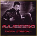 Alessio: Tanta Strada, CD