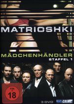 Matrioshki - Mädchenhändler Staffel 1, 3 DVDs