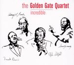 Golden Gate Quartet  (Golden Gate Jubilee Quartet): Incredible, CD