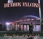 Hudson Falcons: Dancing Underneath The Moonlight, CD