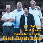Bisch Basch Band: 30 Jahre und kein bisschen leise, CD