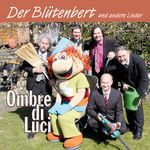 Ombre Di Luci: Der Blütenbert und andere Lieder, CD