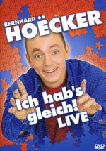 Bernhard Hoecker: Ich hab's gleich! Live, DVD