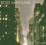 Boss Martians: The Set-Up, CD