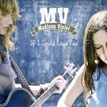 Madison Violet: If I Could Love You, CD