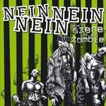 Nein Nein Nein: Deine Szene ist ein Zom, CD