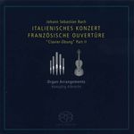 Johann Sebastian Bach (1685-1750): Italienisches Konzert BWV 971 für Orgel, SACD