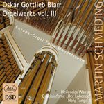 Oskar Gottlieb Blarr (geb. 1934): Orgelwerke Vol.3, SACD