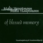 Malte Hauptmann: Of Blessed Memory, CD