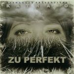 Katha-O: Zu Perfekt, CD