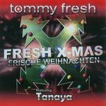 Tommy Fresh Feat. Tanaya: Fresh X-Mas-Frische Wei, CD