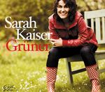 Sarah Kaiser: Grüner, CD
