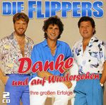 Flippers: Danke und auf Wiedersehen: Ihre großen Erfolge, 2 CDs