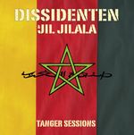 Dissidenten: Tanger Sessions (Limited Numbered Edition plus Bonustrack), 2 LPs