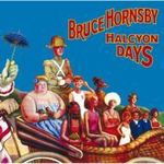 Bruce Hornsby: Halcyon Days, CD