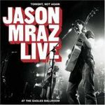 Jason Mraz: Tonight Not Again: Live At The, CD