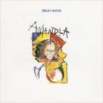 Miles Davis  (1926-1991): Amandla (Remaster) (Reissue), CD
