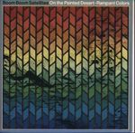 Boom Boom Satellites: On Painted Desert-Rampant Colo, CD