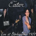 Eater: Eater Live At Barbarell, CD