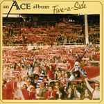 Ace: Five A Side (Expanded Edition), 2 CDs