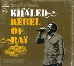 Khaled: Rebel Of Rai: The Early Years, 2 CDs