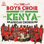 Boys Choir Of Kenya: African Chorus, 2 CDs
