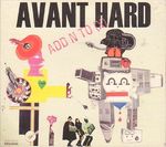 Add N To X: Avant Hard, CD