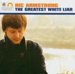Nic Armstrong: The Greatest White Liar, CD
