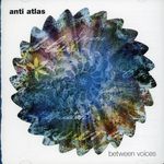 Anti-Atlas: Between Voices (Vocal), CD