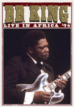 B. B. King: Live In Africa '74, DVD