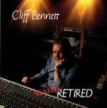 Cliff Bennett: Retired, CD
