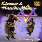 Jiddisch - The Burning Bush/Klezmer & Hassidic Music, CD