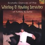 Syrien - Ecstatic Dances Of Whirling & Howling Dervishes .., CD