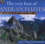 Joel F. Perri & Cedric: The Very Best Of Andean Flutes, CD