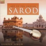 Gurdev Singh: Art Of The Indian Sarod, CD